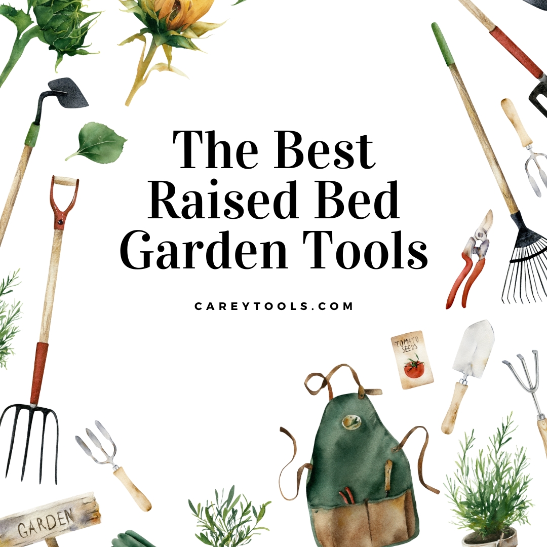 Choosing the Right Gardening Tools for Raised Beds